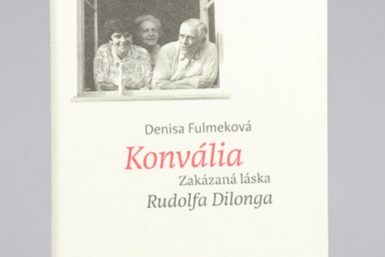 Denisa Fulmeková: Konvália–Zakázaná láska Rudolfa Dilonga