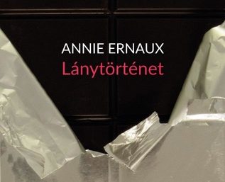 Annie Ernaux: Lánytörténet
