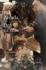 Pál Závada: Deň na trhu