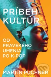 Martin Puchner: Príbeh kultúr