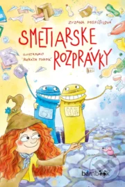 Zuzana Pospíšilová: Smetiarske rozprávky