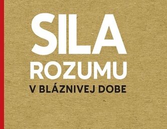 Ján Markoš: Sila rozumu v bláznivej dobe